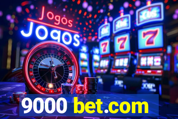 9000 bet.com